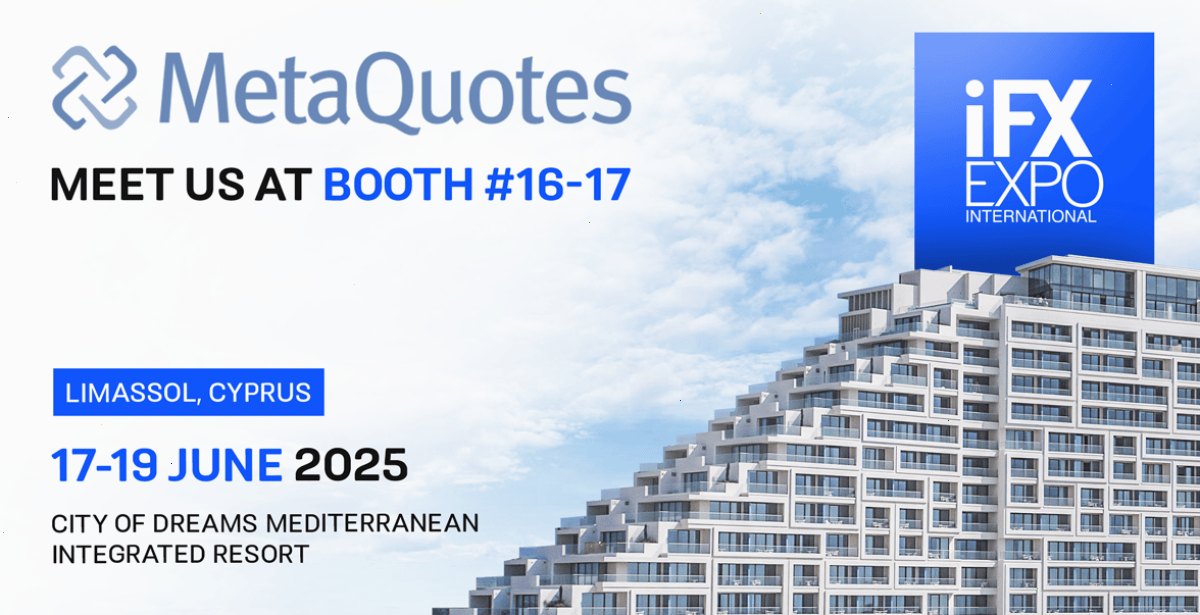 MetaQuotes 将在 2025 年塞浦路斯 iFX EXPO 国际外汇博览会上与经纪商会面