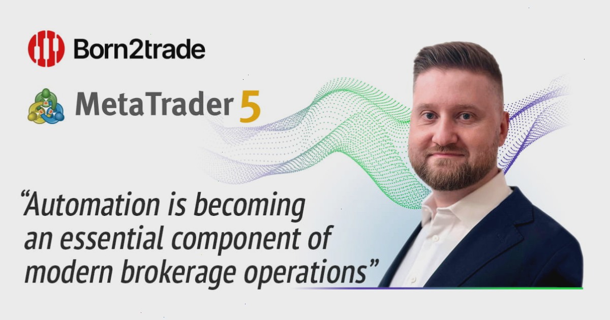 MT5官网_MT5_策略优化入口：Born2trade 通过 MetaTrader 5 自动化功能简化关键业务流程（封面配图）